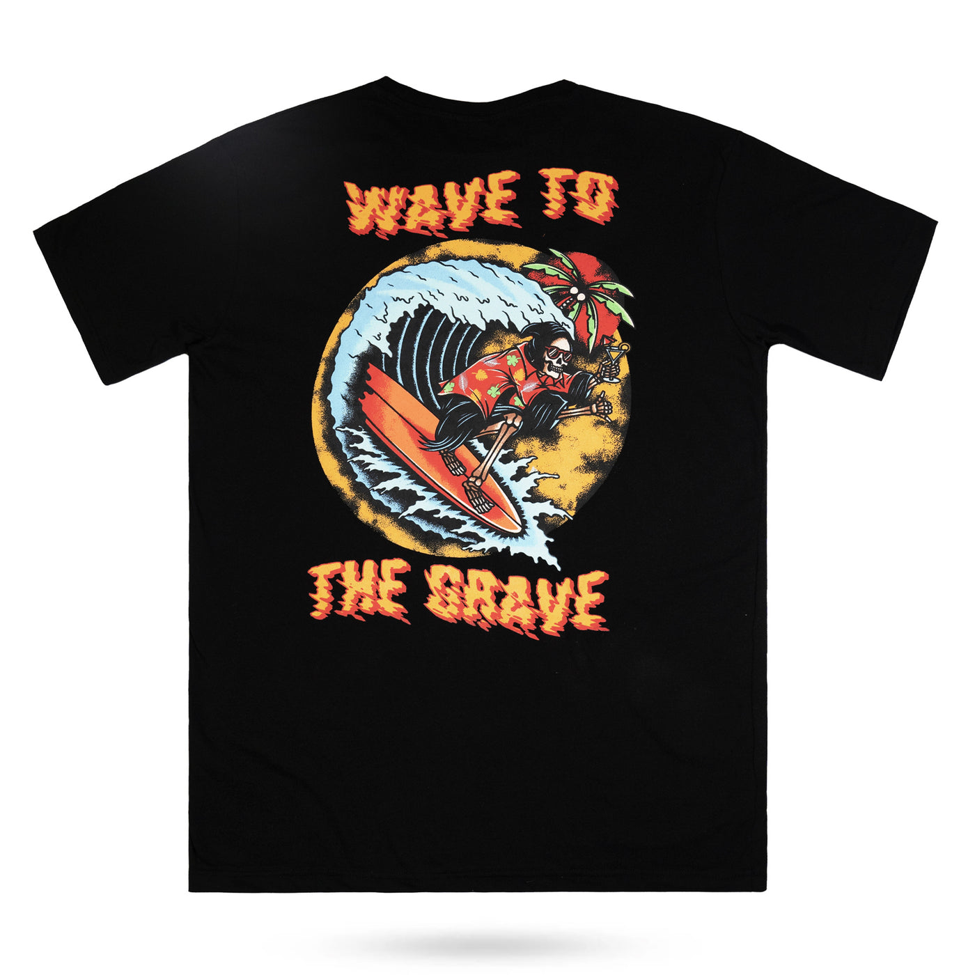 Wave to the Grave - T-Shirt